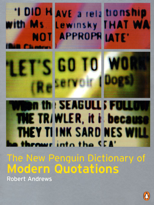 Title details for The New Penguin Dictionary of Modern Quotations by Robert Andrews - Available